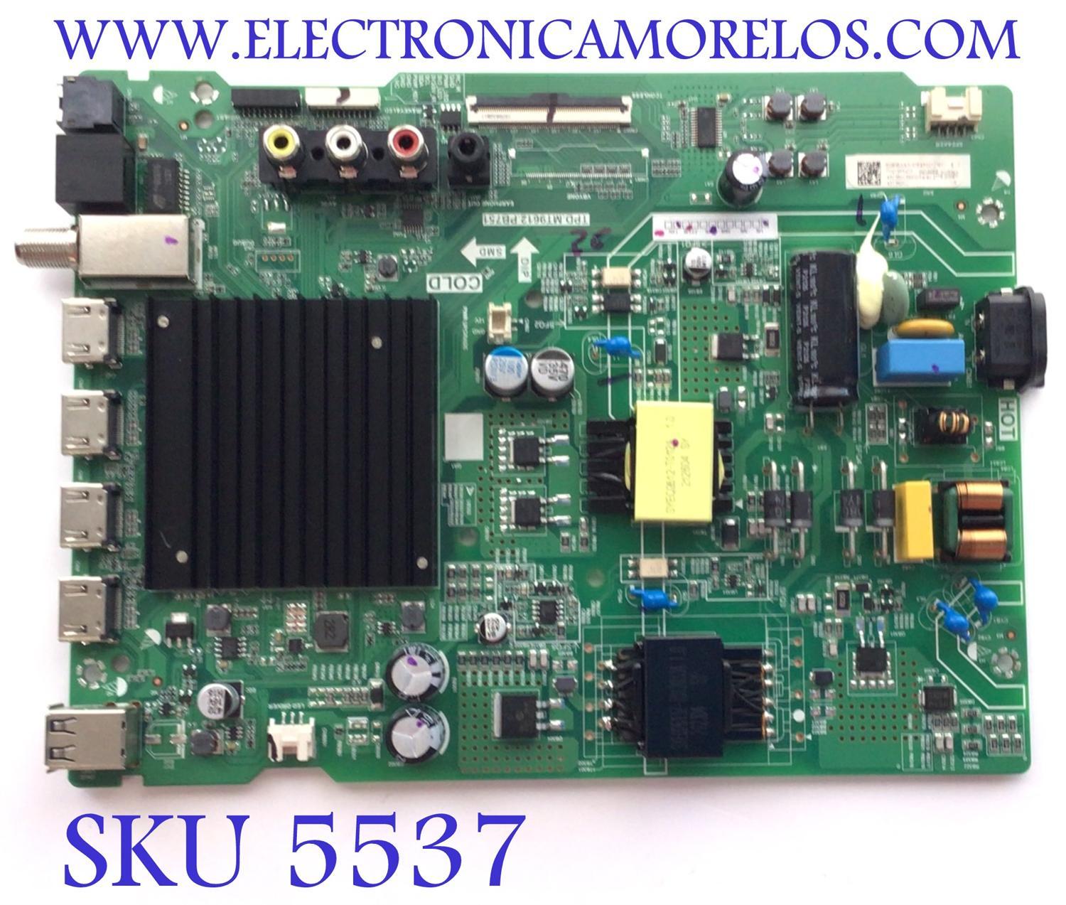 MAIN PARA TV TOSHIBA·FIRE TV 4K·UHD·HDR / NUMERO DE PARTE 302835 / TPD.MT9612.PB751 / 302836 / 43C350U(0002) / 4605225A0 / PANEL'S HD425Y1U71-T0L2K2\GM\CKD3A\ROH / HD425Y1U71-T0L2K2\S0\SM\CKD3A\ROH / DISPLAY HV430QUB-F70 / MODELO 43C350KU 43C350U(0002)